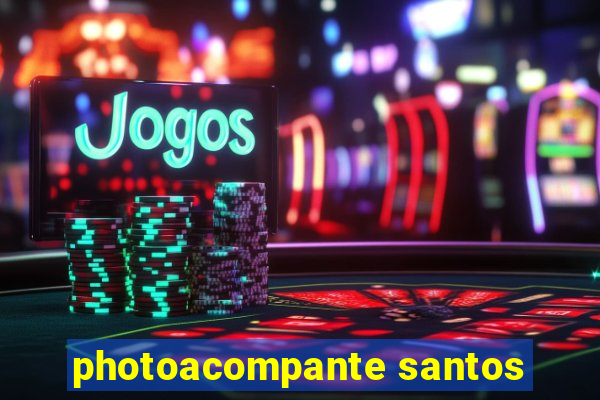 photoacompante santos